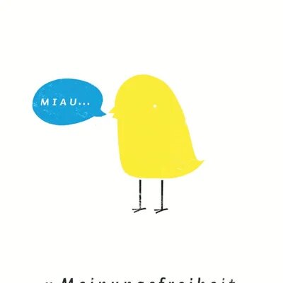 ein küken mit der sprechblase "miau" und dem wort meinungsfreiheit